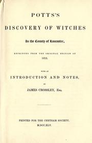 Cover of: Pott's Discovery of witches in the county of Lancaster by Potts, Thomas