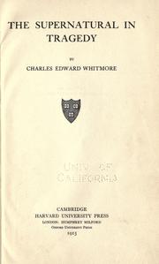 The supernatural in tragedy by Charles Edward Whitmore