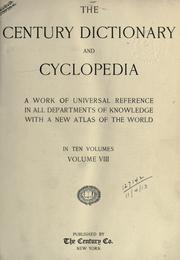 Cover of: The Century dictionary and cyclopedia: a work of universal reference in all departments of knowledge with a new atlas of the world.