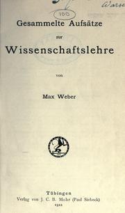 Cover of: Gesammelte Aufsätze zur Wissenschaftslehre by Max Weber