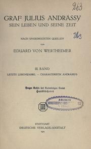 Cover of: Graf Julius Andrássy, sein Leben und seine Zeit, nach ungedruckten Quellen.