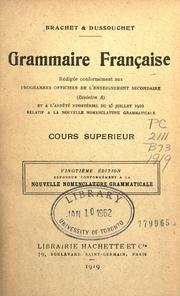 Cover of: Grammaire française, cours supérieur [par Auguste] Brachet & [Jean-Jacques] Dussouchet.