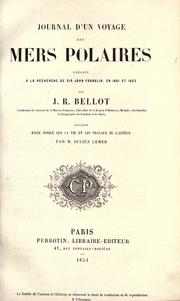 Cover of: Journal d'un voyage aux mers polaires exécuté a la rechereche de Sir John Franklin, en 1851 et 1852. by J.-R Bellot