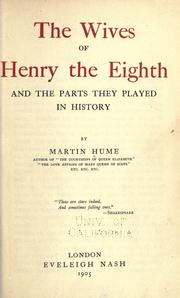 Cover of: wives of Henry the Eighth: and the parts they played in history