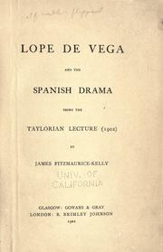 Cover of: Lope de Vega and the Spanish drama: being the Taylorian lecture (1902)