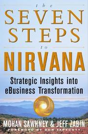 The seven steps to Nirvana : strategic insights into e-business transformation