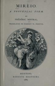 Cover of: Mirèio.: A Provençal poem.  By Frédéric Mistral.  Translated by Harriet W. Preston.