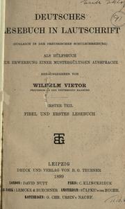 Cover of: Deutsches Lesebuch in Lautschrift (zugleich in der preussischen Schulschreibung) als Hülfsbuch zur Erwerbung einer Mustergültigen Aussprache.