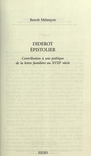 Cover of: Diderot épistolier: contribution à une poétique de la lettre familière au XVIIIe siècle