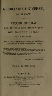 Cover of: Nobiliaire universel de France, ou Recueil général des généalogies historiques des maisons nobles de ce royaume by Nicolas Viton de Saint-Allais