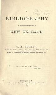 A bibliography of the literature relating to New Zealand by Thomas Morland Hocken