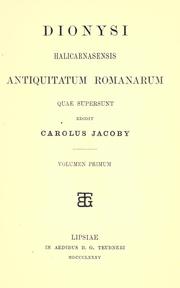 Cover of: Dionysi Halicarnasensis Antiquitatum romanarum quae supersunt by Dionysius of Halicarnassus