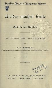 Cover of: Kleider machen Leute.: Edited with notes and vocabulary by M.B. Lambert.
