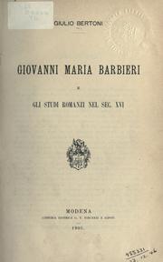 Cover of: Giovanni Maria Barbieri e gli studi romanzi nel sec. XVI.