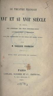 Cover of: théâtre français au 16e et au 17e sìecle, ou choix des comédies les plus remarquables, antérieures a Molìere, avec une introduction et une notice sur chaque auteur.