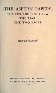 Cover of: The Aspern papers: The turn of the screw ; The liar ; The two faces