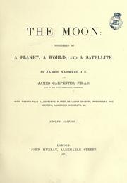 Cover of: The moon: considered as a planet, a world, and a satellite.