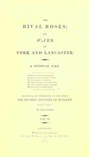 Cover of: The rival roses; or, Wars of York and Lancaster