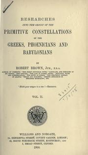 Cover of: Researches into the origin of the primitive constellations of the Greeks, Phoenicians and Babylonians. by Brown, Robert