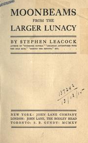 Cover of: Moonbeams from the larger lunacy by Stephen Leacock