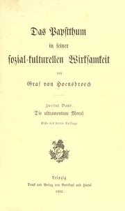Cover of: Papstthum in seiner sozial-kulturellen Wirksamkeit /cvon Graf von Hoensbroech.