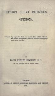 Cover of: History of my religious opinions by John Henry Newman