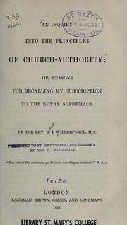 Cover of: An inquiry into the principles of church-authority by Robert Isaac Wilberforce