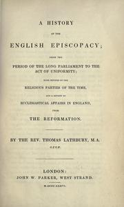 Cover of: history of the English episcopacy: from the period of the Long Parliament to the Act of Uniformity ; with notices of the religious parties of the time, and a review of ecclesiastical affairs in England from the Reformation