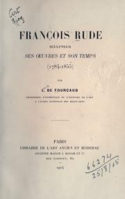 Cover of: François Rude, sculpteur: ses oeuvres et son temps (1784-1855)