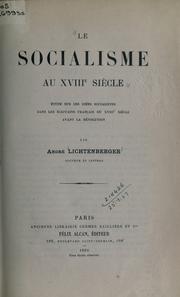 Cover of: Le socialisme au XVIIIe siècle by André Lichtenberger