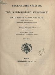 Cover of: Bibliographie annuelle des travaux historiques et archéologiques publiés par les Société savantes de la France, dressée sous les auspices du Ministère de l'instruction publique