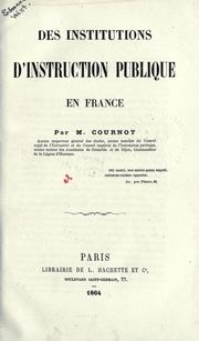 Cover of: Des institutions d'instruction publique en France.