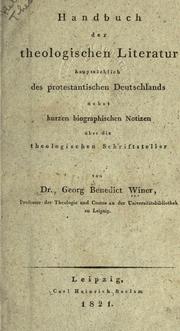 Cover of: Handbuch der theologischen Literatur hauptsächlich des protestantischen Deutschlands: nebst kurzen biographischen Notizen über die theologischen Schriftsteller.