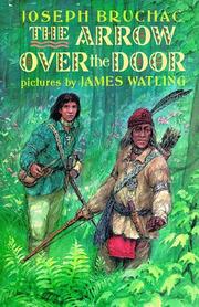 Cover of: The arrow over the door by Joseph Bruchac