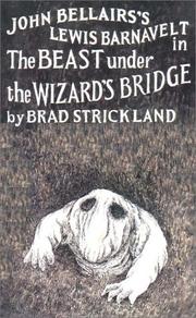 Cover of: The Beast Under the Wizard's Bridge: Lewis Barnavelt #8