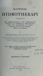 Cover of: Rational hydrotherapy: a manual of the physiological and therapeutic effects of hydriatic procedures, and the technique of their application in the treatment of disease.