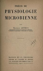 Cover of: Précis de physiologie microbienne. by Maurice Arthus