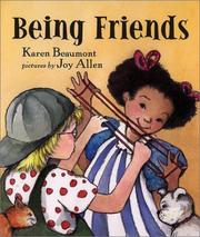 Cover of: Being friends by Karen Beaumont