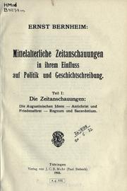 Cover of: Mittelalterliche Zeitanschauungen in ihrem Einfluss  auf Politik und Geschichtschreibung.