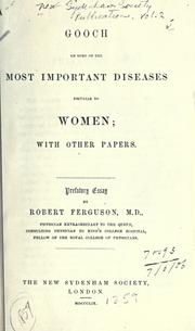 Gooch on some of the most important diseases peculiar to women by Gooch, Robert