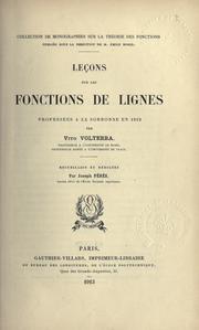 Cover of: Leçons sur les fonctions de lignes, professées à la Sorbonne en 1912 par Vito Volterra ... recueillies et rédigées par Joseph Pérès.