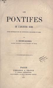 Cover of: Les pntifes de l'ancienne Rome: étude historique  sur les institutions religieuses de Rome.