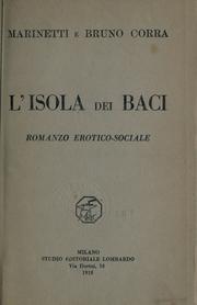 Cover of: L' isola dei baci: romanzo erotico-sociale [di] Marinetti e Bruno Corra.
