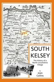 South Kelsey : the history of a North Lincolnshire village