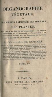Cover of: Organographie végétale, ou Description raisonnée des organes des plantes by Augustin Pyramus de Candolle