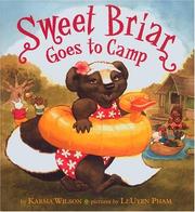 Cover of: Sweet Briar goes to camp by Karma Wilson