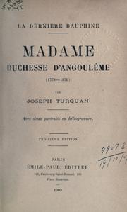 Cover of: dernière Dauphine: Madame Duchesse d'Angoulême (1778-1851)