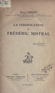 Cover of: La versification de Frédéric Mistral.