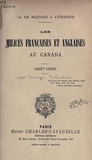 Cover of: Les milices françaises et anglaises au Canada, 1627-1900. by George Nestler Tricoche