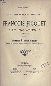Cover of: défenseur de la "Nouvelle-France", François Picquet "le Canadien" (1708-1781): contribution à l'histoire du Canada pendant les vingt-cinq dernières années de la domination française.